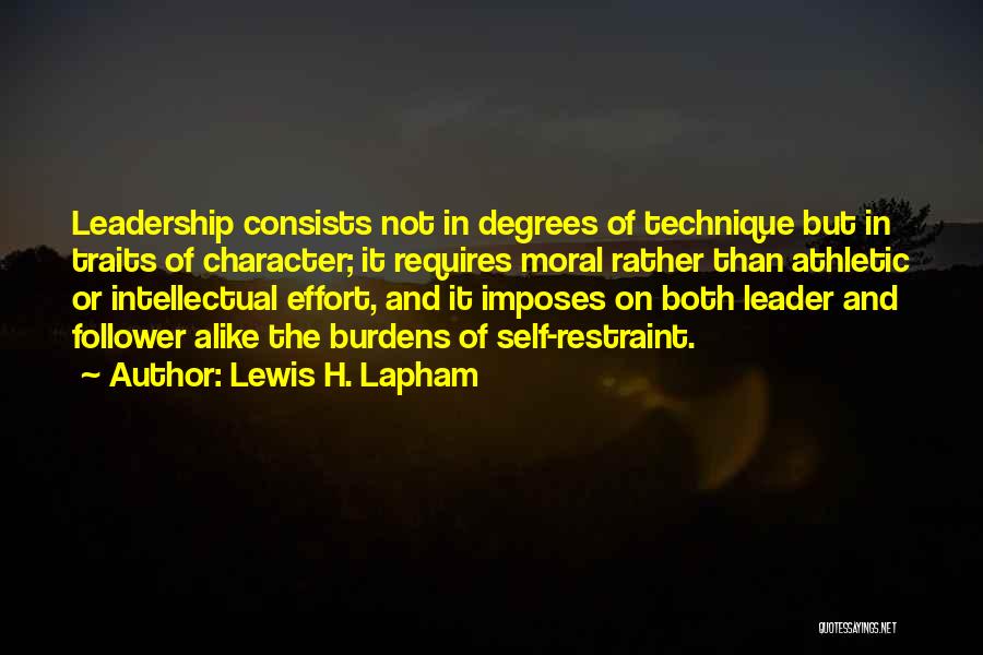 Self Restraint Quotes By Lewis H. Lapham