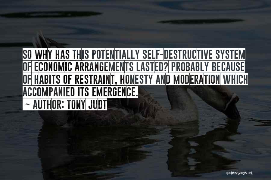 Self Restraint Quotes By Tony Judt