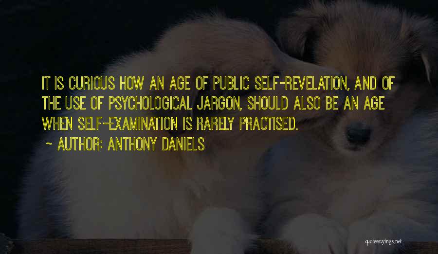 Self Revelation Quotes By Anthony Daniels