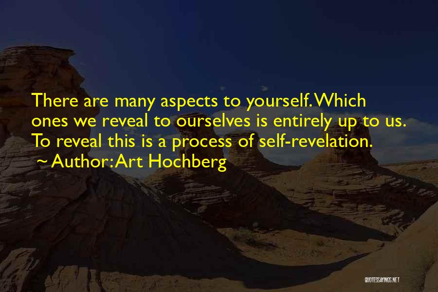 Self Revelation Quotes By Art Hochberg