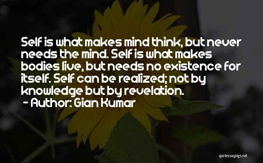 Self Revelation Quotes By Gian Kumar