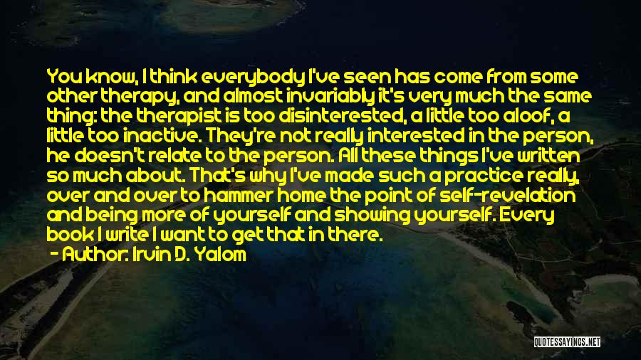 Self Revelation Quotes By Irvin D. Yalom