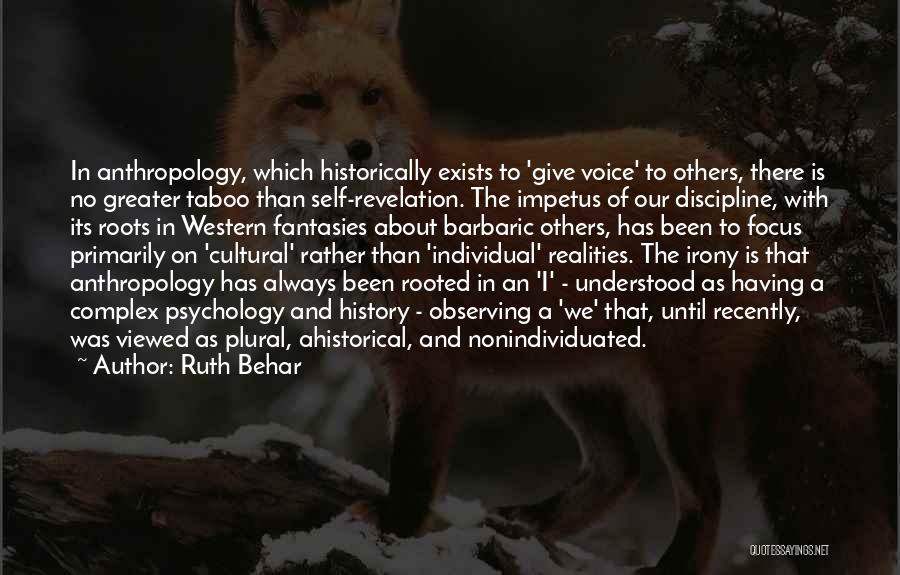 Self Revelation Quotes By Ruth Behar