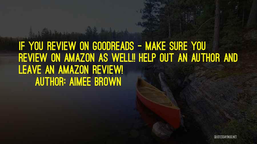 Self Review Quotes By Aimee Brown