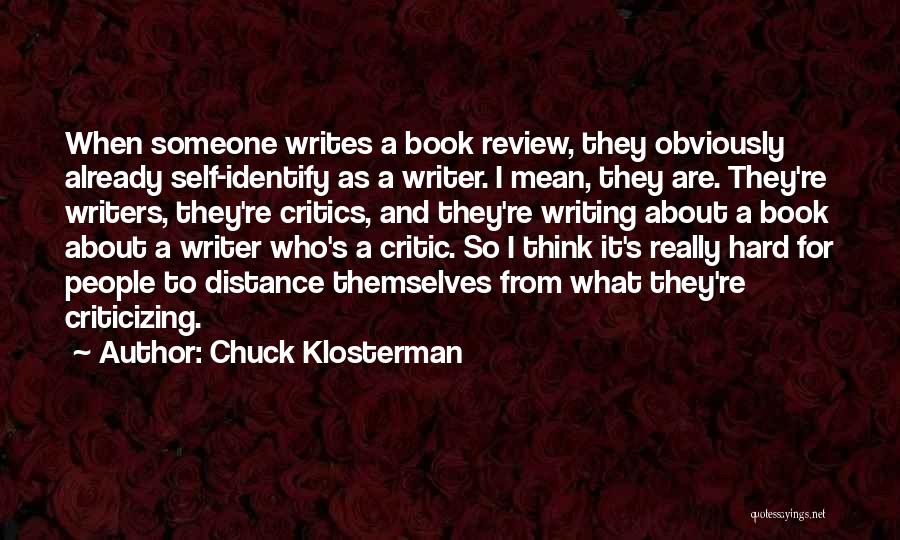 Self Review Quotes By Chuck Klosterman