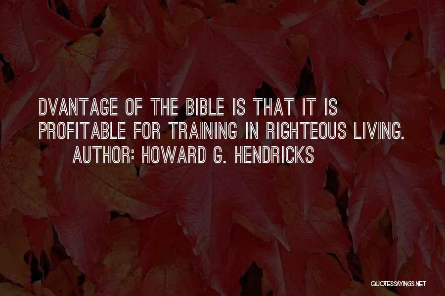 Self Righteous Bible Quotes By Howard G. Hendricks