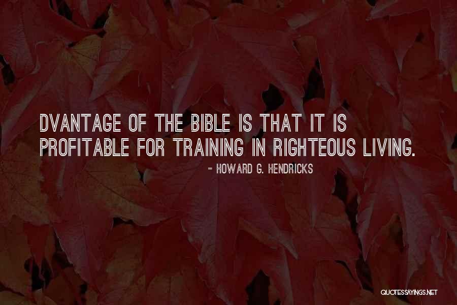 Self Righteous Bible Quotes By Howard G. Hendricks