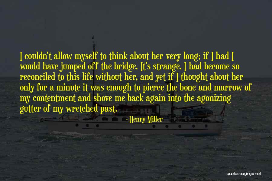 Self Righteous Christians Quotes By Henry Miller Self Righteous Christians Quotes By Henry Miller