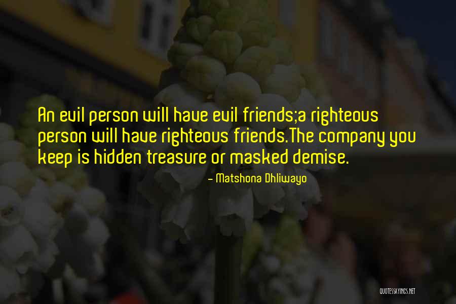 Self Righteous Friends Quotes By Matshona Dhliwayo