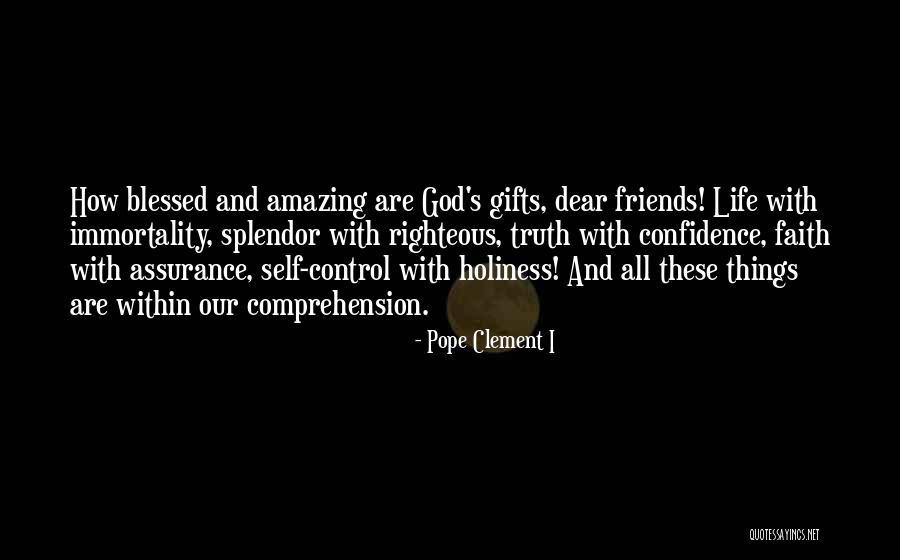 Self Righteous Friends Quotes By Pope Clement I