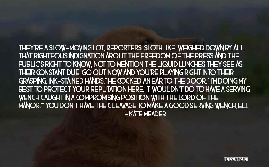 Self Righteous Indignation Quotes By Kate Meader Self Righteous Indignation Quotes By Kate Meader