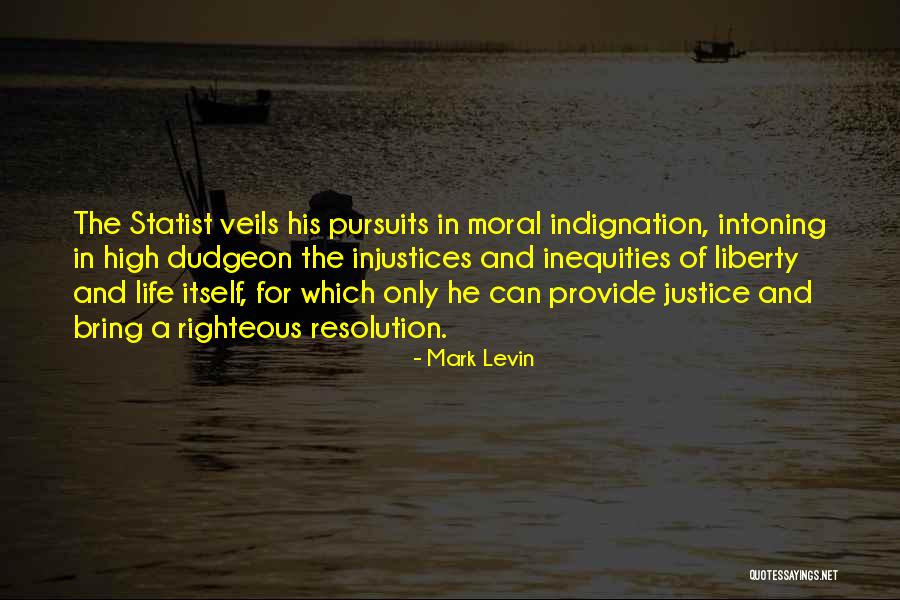 Self Righteous Indignation Quotes By Mark Levin Self Righteous Indignation Quotes By Mark Levin