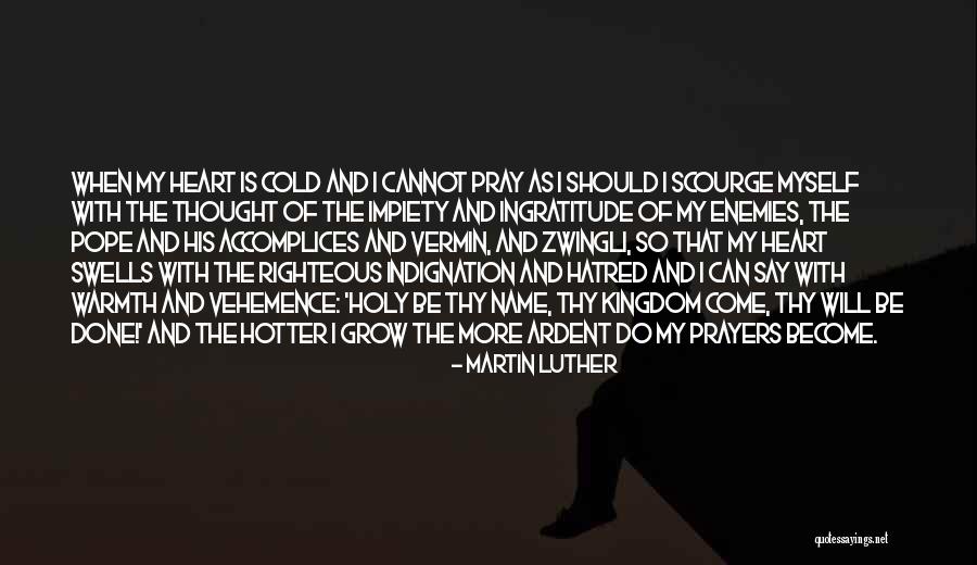 Self Righteous Indignation Quotes By Martin Luther Self Righteous Indignation Quotes By Martin Luther