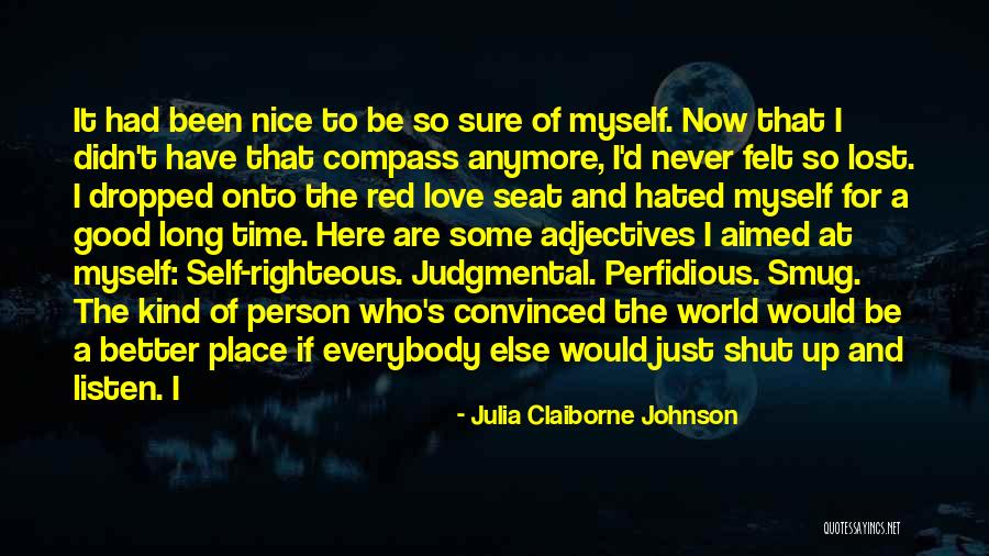 Self Righteous Person Quotes By Julia Claiborne Johnson Self Righteous Person Quotes By Julia Claiborne Johnson