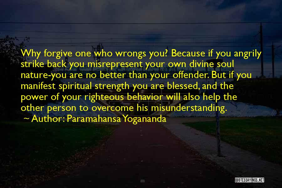 Self Righteous Person Quotes By Paramahansa Yogananda