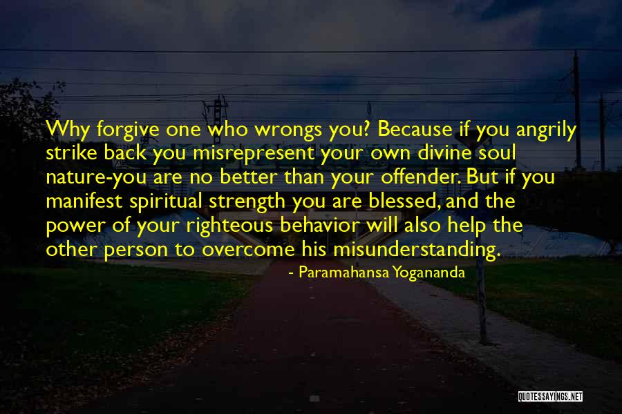 Self Righteous Person Quotes By Paramahansa Yogananda Self Righteous Person Quotes By Paramahansa Yogananda