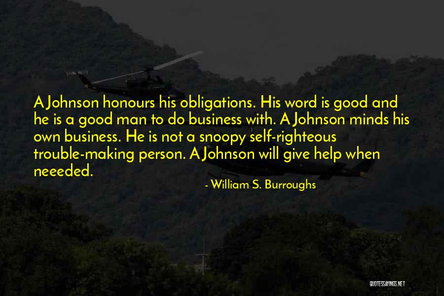 Self Righteous Person Quotes By William S. Burroughs Self Righteous Person Quotes By William S. Burroughs
