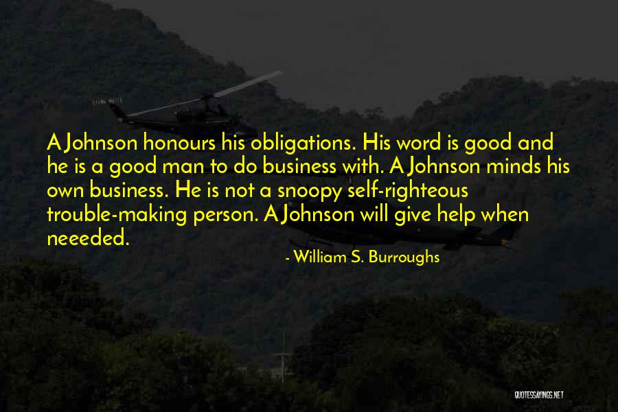 Self Righteous Person Quotes By William S. Burroughs