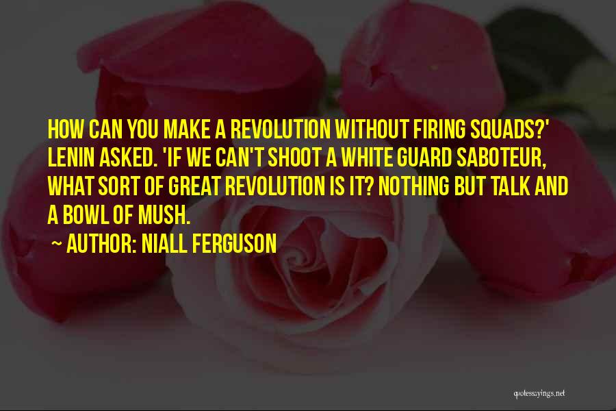 Self Saboteur Quotes By Niall Ferguson