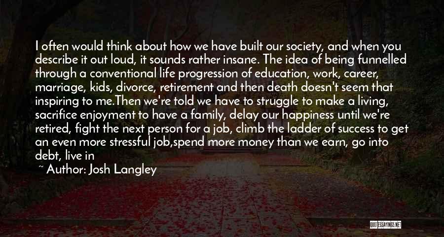 Self Sacrifice For Family Quotes By Josh Langley Self Sacrifice For Family Quotes By Josh Langley