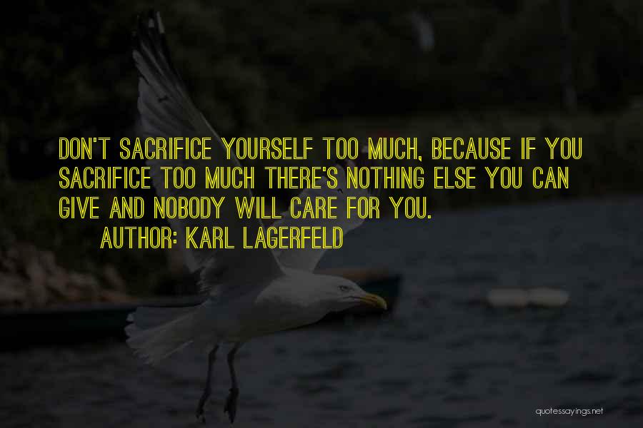 Self Sacrifice For Love Quotes By Karl Lagerfeld