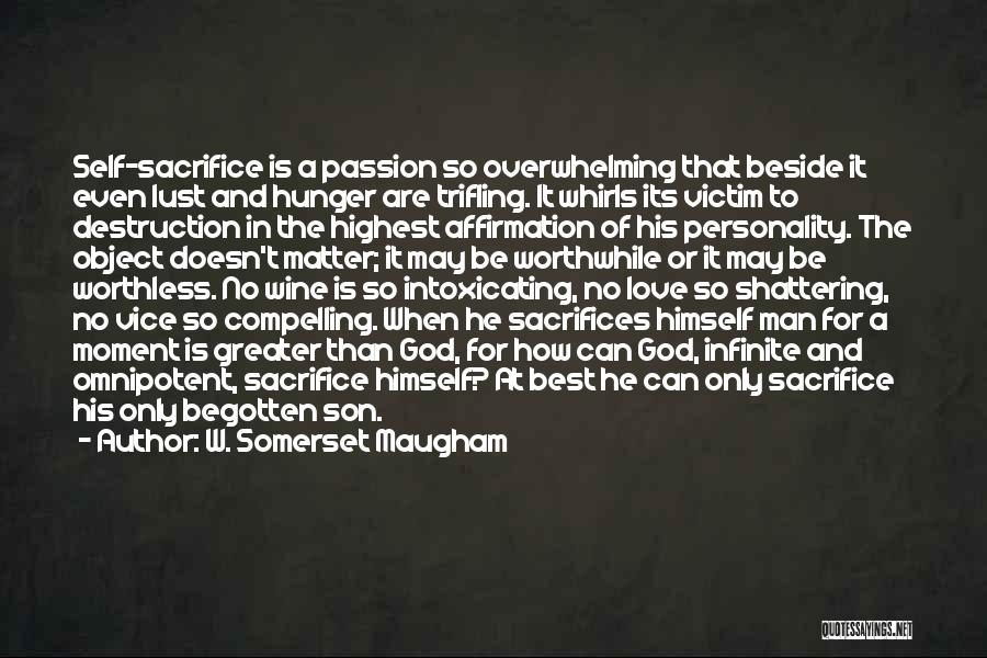 Self Sacrifice For Love Quotes By W. Somerset Maugham