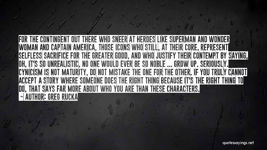 Self Sacrifice For The Greater Good Quotes By Greg Rucka