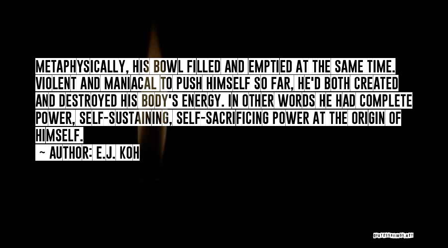 Self Sacrificing Love Quotes By E.J. Koh