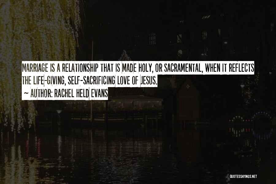 Self Sacrificing Love Quotes By Rachel Held Evans