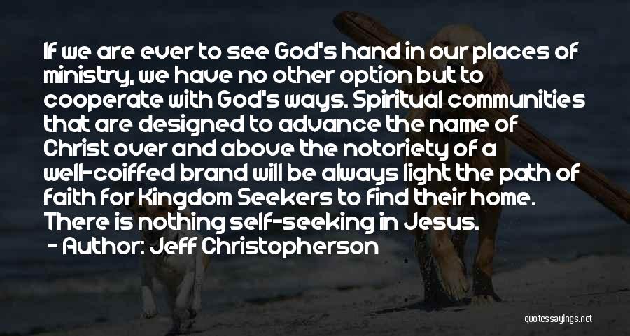 Self Seekers Quotes By Jeff Christopherson