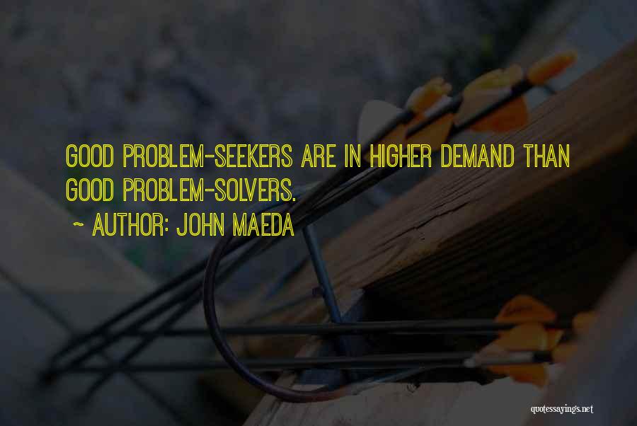Self Seekers Quotes By John Maeda