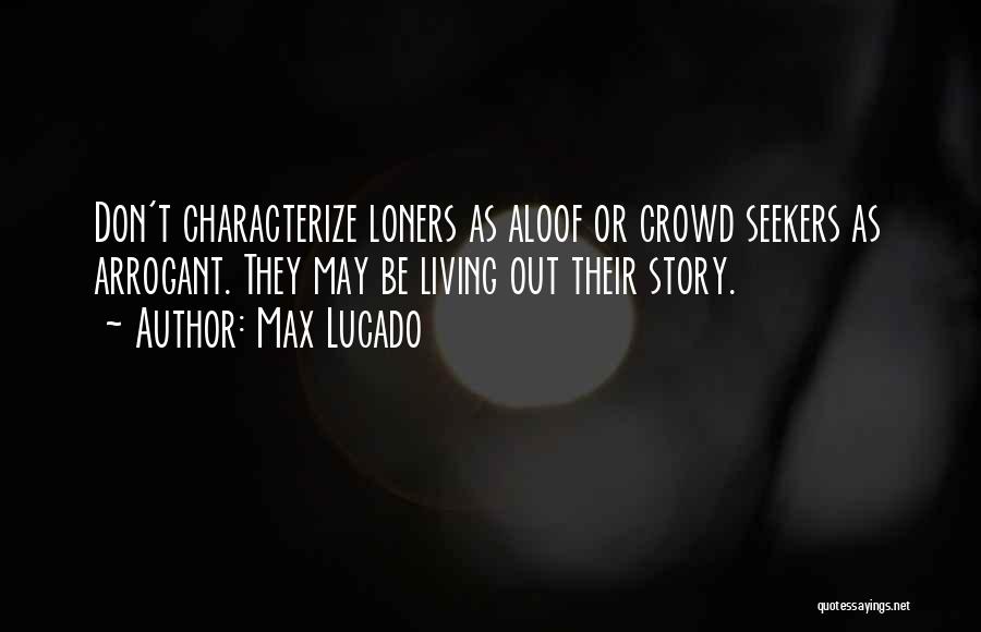 Self Seekers Quotes By Max Lucado