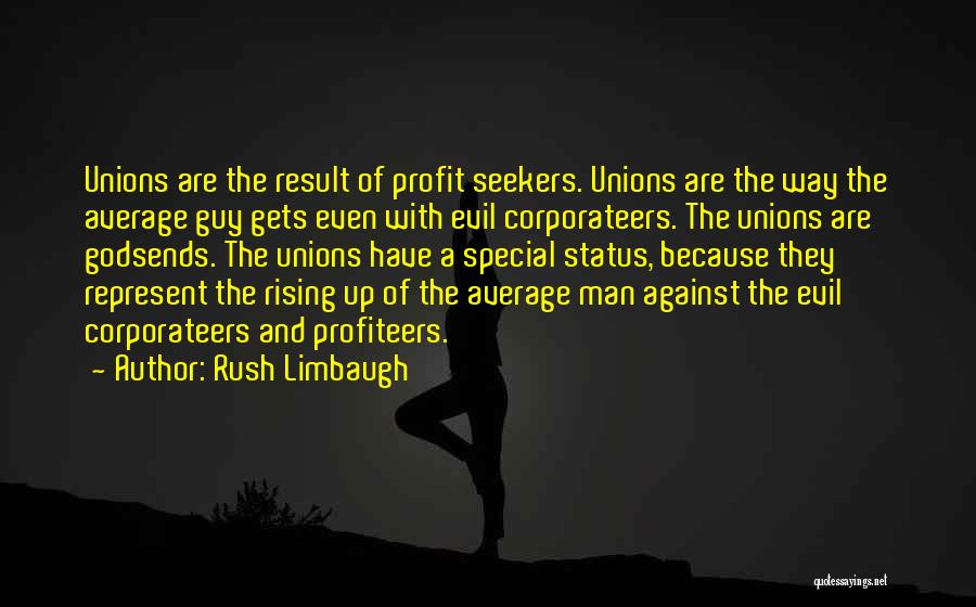 Self Seekers Quotes By Rush Limbaugh