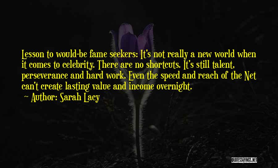 Self Seekers Quotes By Sarah Lacy