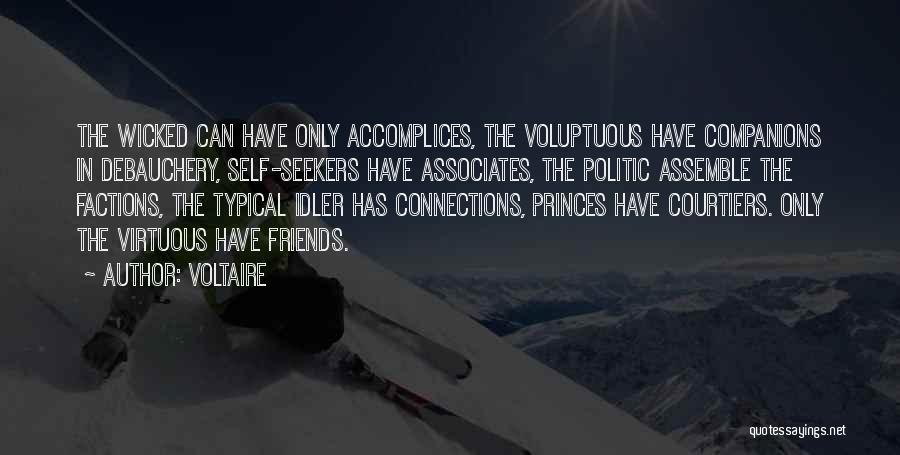 Self Seekers Quotes By Voltaire