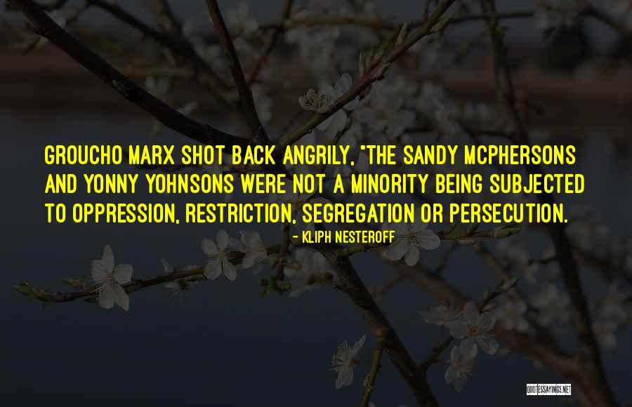 Self Segregation Quotes By Kliph Nesteroff Self Segregation Quotes By Kliph Nesteroff