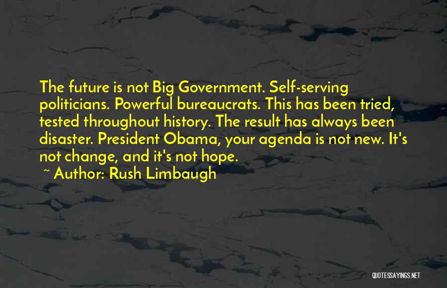 Self Serving Agenda Quotes By Rush Limbaugh