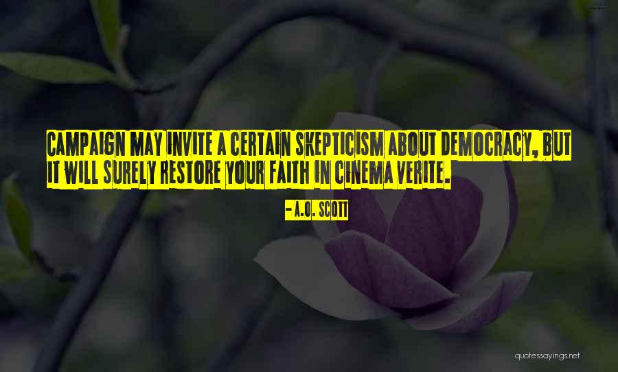 Self Skepticism Quotes By A.O. Scott Self Skepticism Quotes By A.O. Scott
