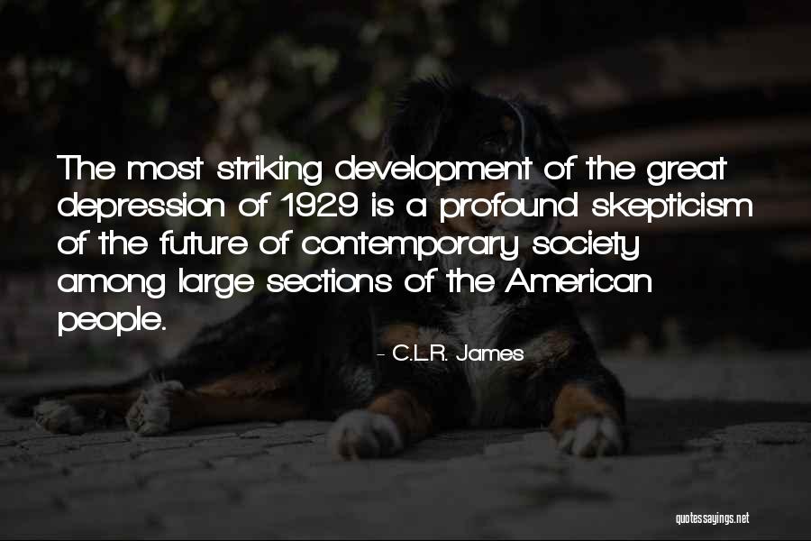 Self Skepticism Quotes By C.L.R. James Self Skepticism Quotes By C.L.R. James