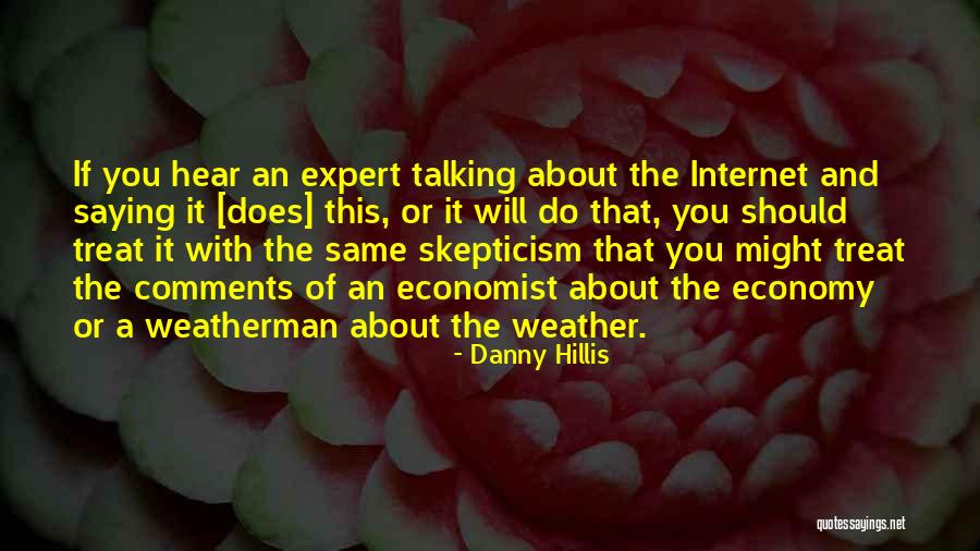 Self Skepticism Quotes By Danny Hillis Self Skepticism Quotes By Danny Hillis