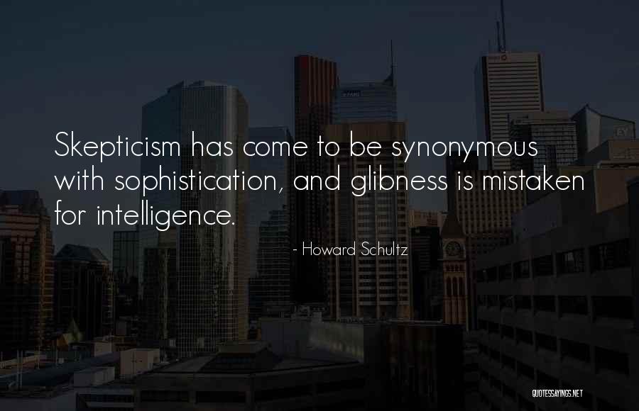 Self Skepticism Quotes By Howard Schultz Self Skepticism Quotes By Howard Schultz