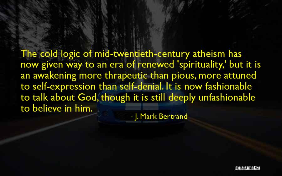 Self Skepticism Quotes By J. Mark Bertrand Self Skepticism Quotes By J. Mark Bertrand