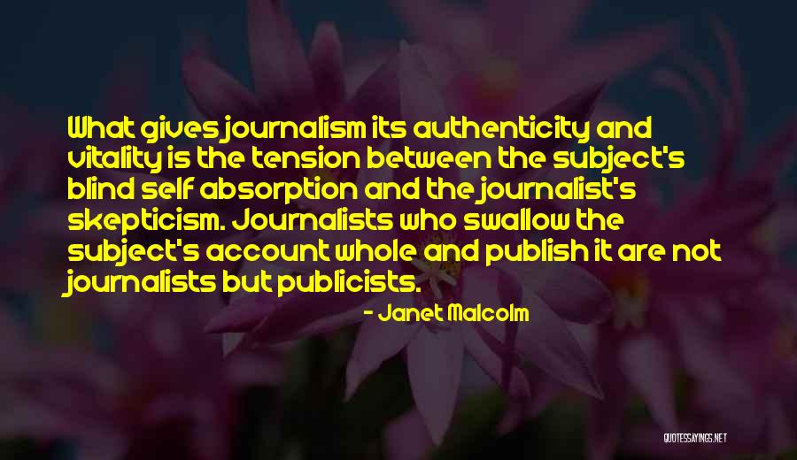 Self Skepticism Quotes By Janet Malcolm Self Skepticism Quotes By Janet Malcolm