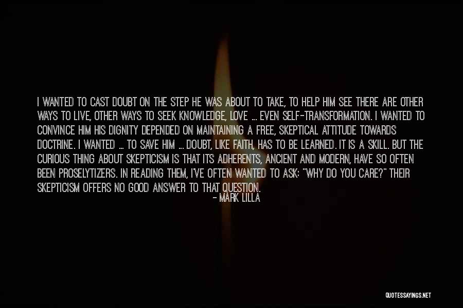 Self Skepticism Quotes By Mark Lilla Self Skepticism Quotes By Mark Lilla