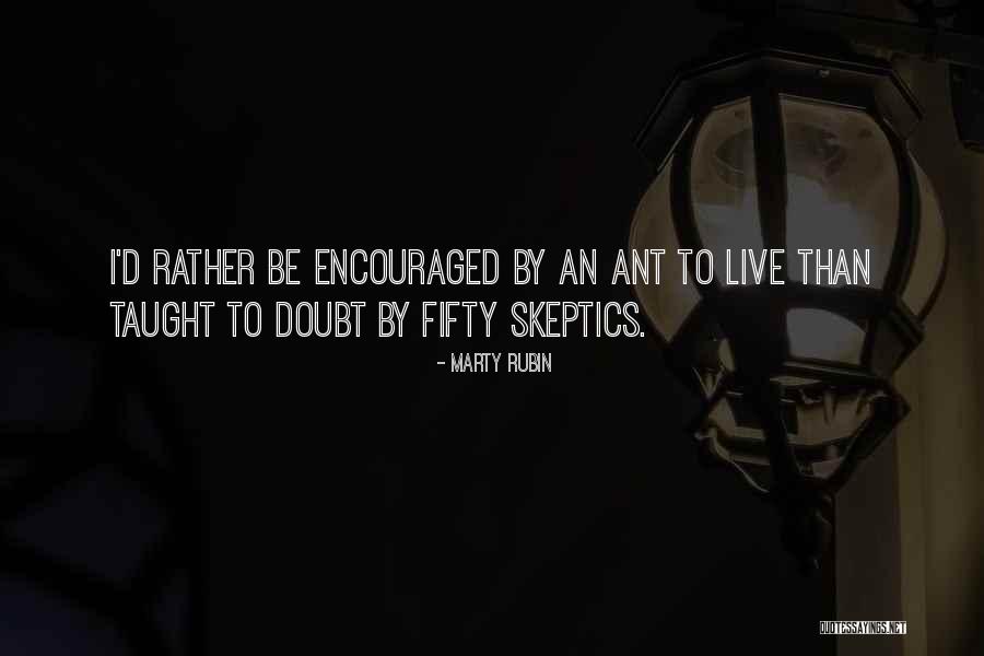 Self Skepticism Quotes By Marty Rubin Self Skepticism Quotes By Marty Rubin