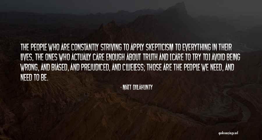 Self Skepticism Quotes By Matt Dillahunty Self Skepticism Quotes By Matt Dillahunty