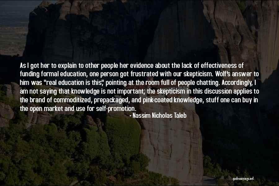 Self Skepticism Quotes By Nassim Nicholas Taleb Self Skepticism Quotes By Nassim Nicholas Taleb