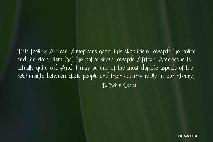Self Skepticism Quotes By Ta-Nehisi Coates Self Skepticism Quotes By Ta-Nehisi Coates