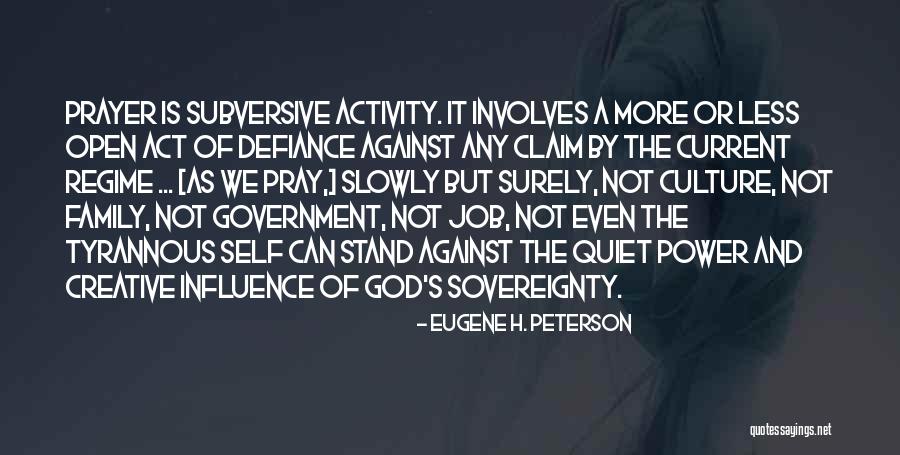 Self Sovereignty Quotes By Eugene H. Peterson Self Sovereignty Quotes By Eugene H. Peterson