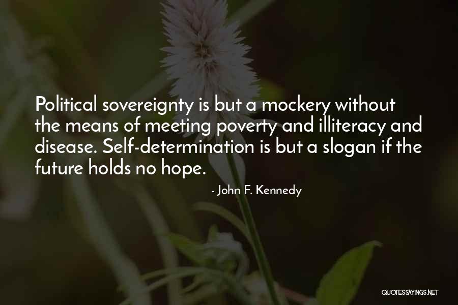 Self Sovereignty Quotes By John F. Kennedy Self Sovereignty Quotes By John F. Kennedy
